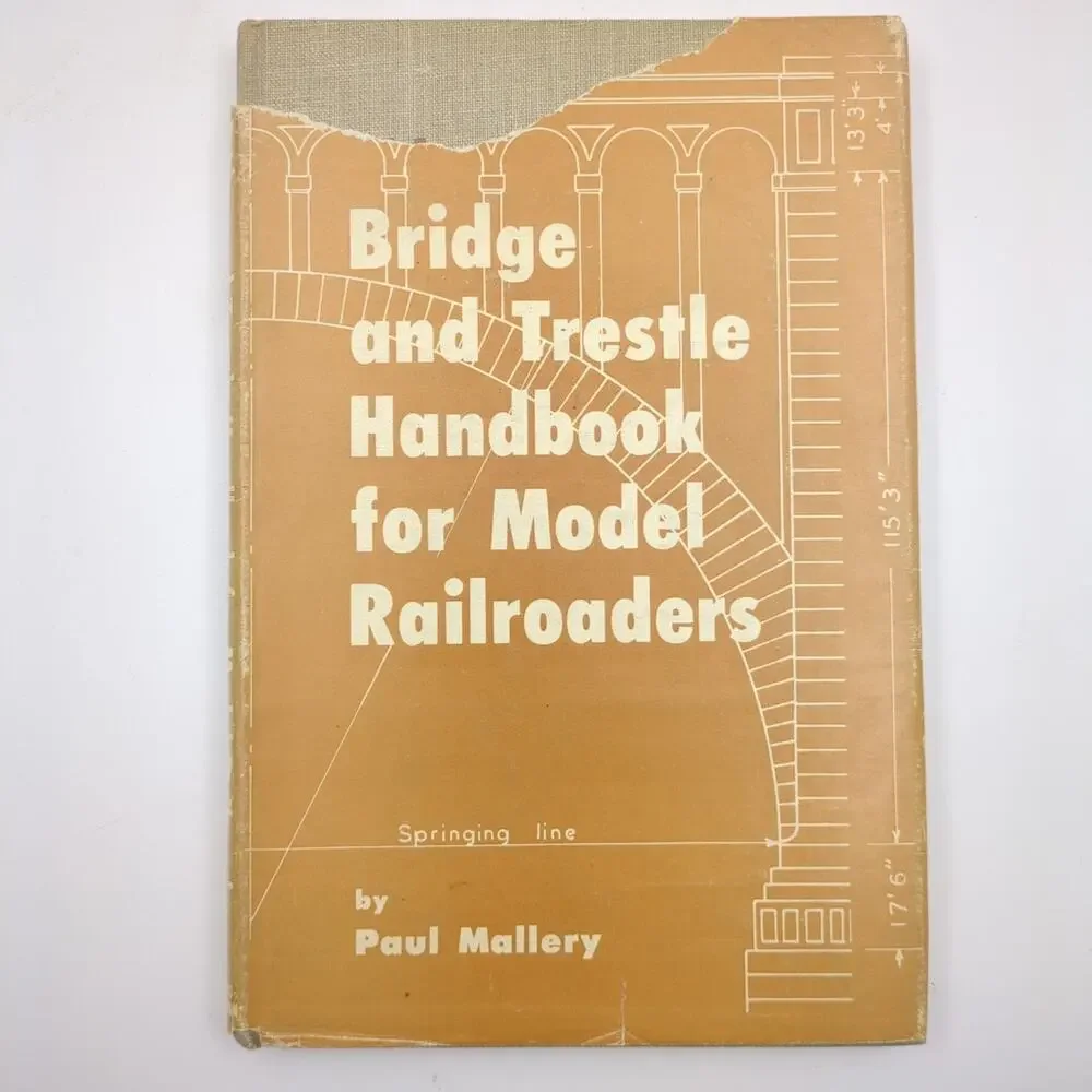 Bridge Trestle Handbook for Model Railroaders Paul Mallery 1958 Simmons-Boardman